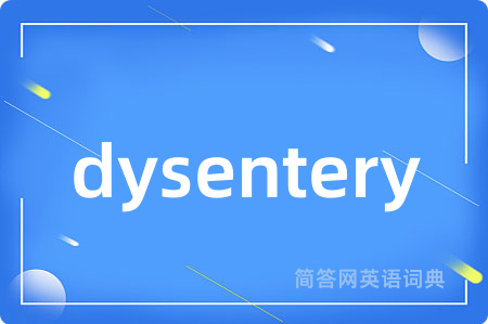 dysentery