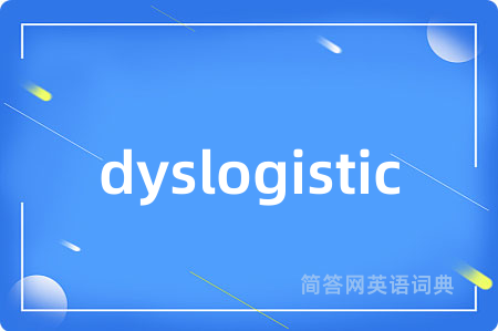 dyslogistic