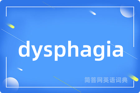 dysphagia