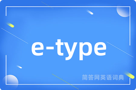 e-type