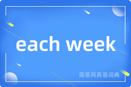each week