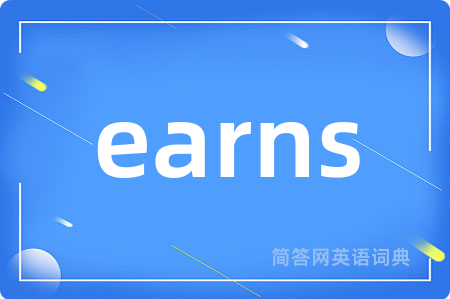 earns