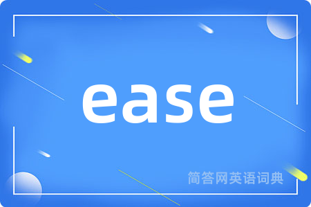 ease