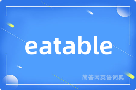 eatable