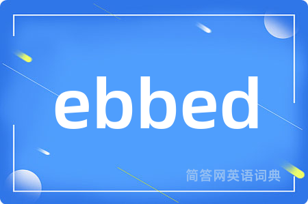 ebbed