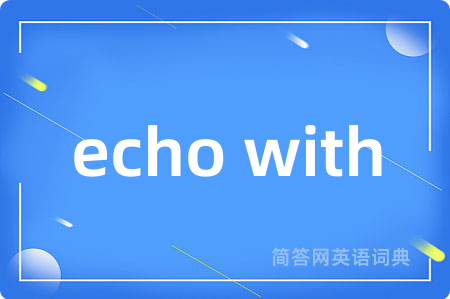 echo with