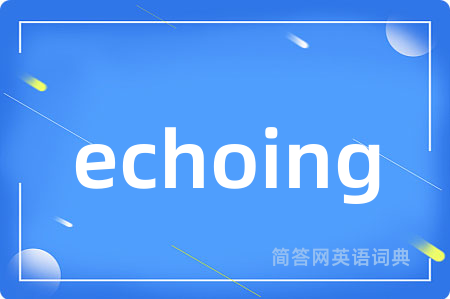 echoing