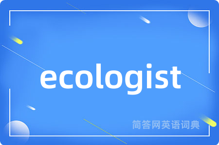 ecologist