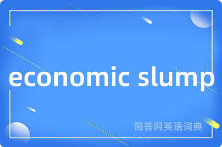 economic slump
