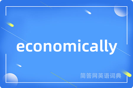 economically