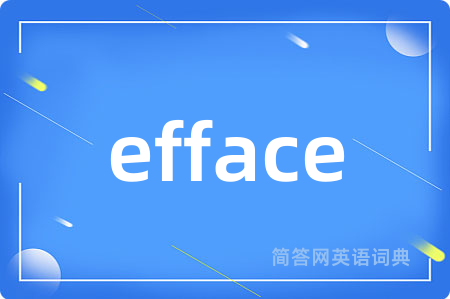 efface