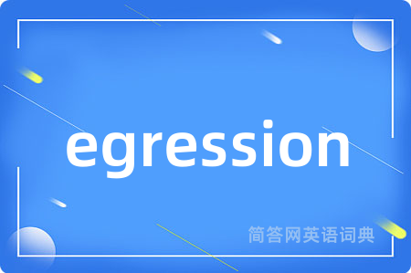 egression