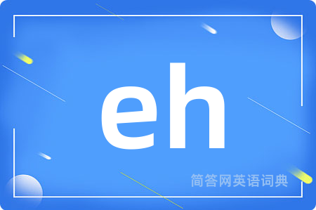 eh