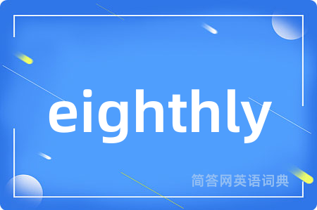 eighthly