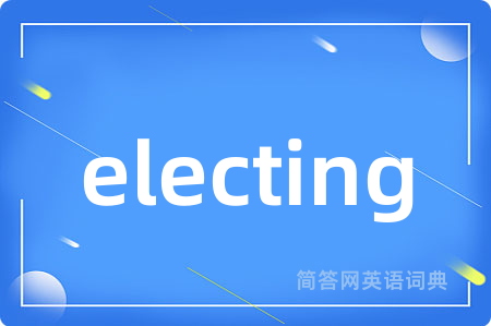 electing