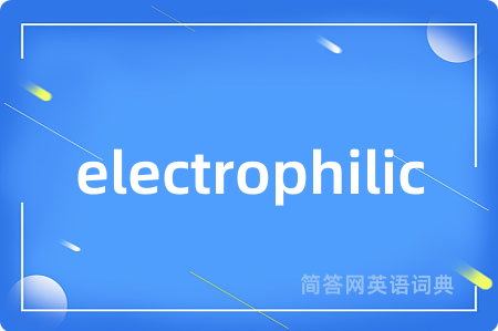 electrophilic