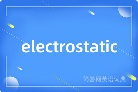 electrostatic