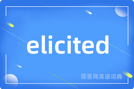 elicited