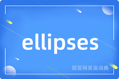 ellipses