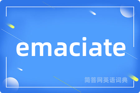 emaciate