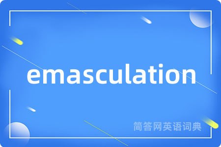 emasculation