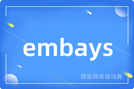 embays