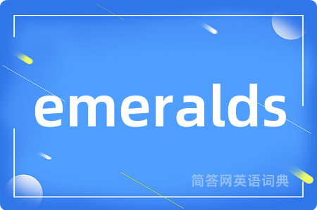 emeralds