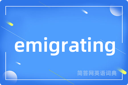 emigrating