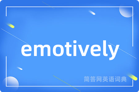 emotively