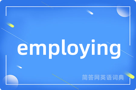 employing