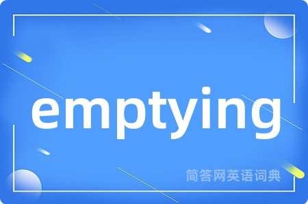 emptying