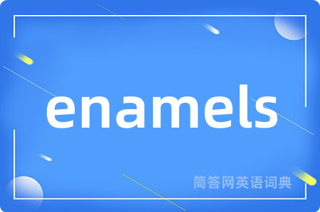 enamels