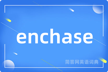 enchase