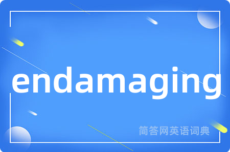 endamaging