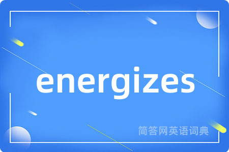 energizes