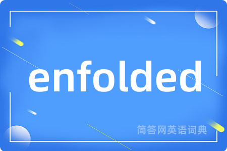 enfolded