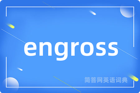 engross