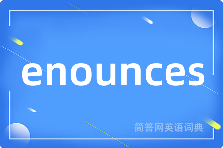enounces