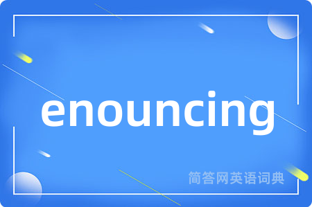 enouncing
