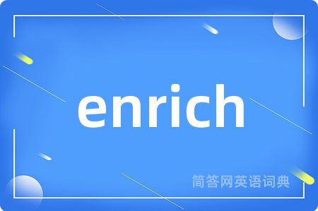 enrich