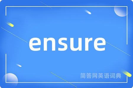 ensure