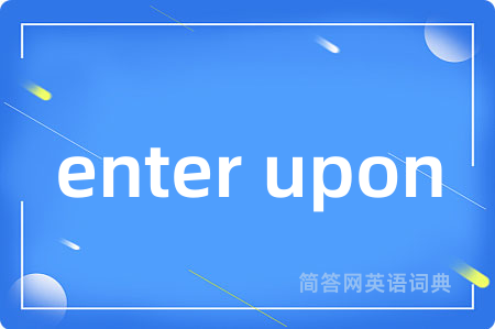 enter upon