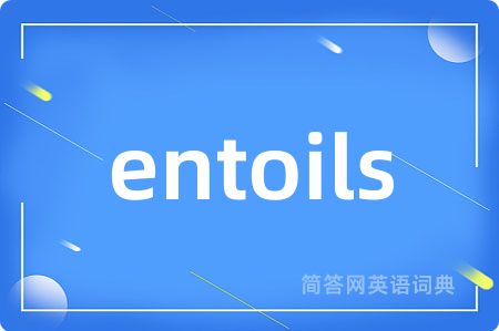 entoils