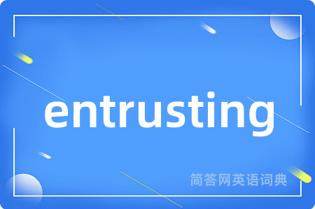 entrusting
