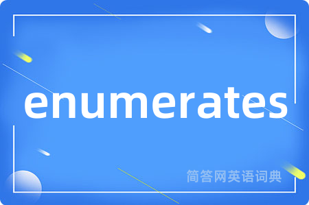 enumerates