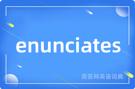 enunciates