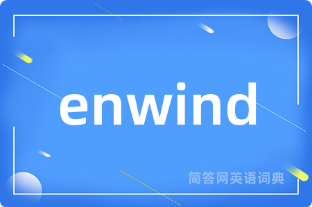 enwind
