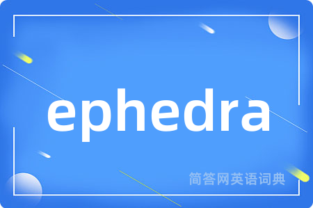 ephedra