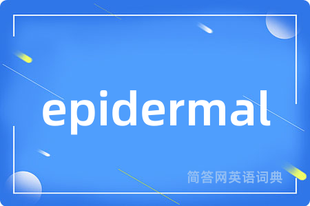 epidermal