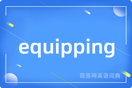 equipping